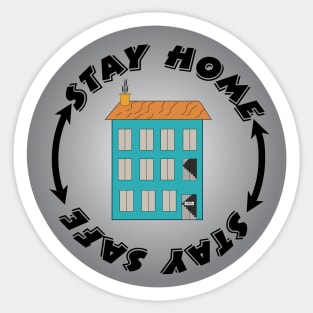 Stay Home Stay Safe Sticker